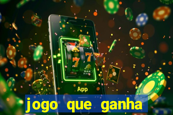 jogo que ganha dinheiro ao se cadastrar